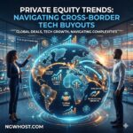 Private Equity Trends: Navigating Cross-Border Tech Buyouts
