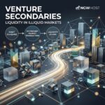 Venture Secondaries: Liquidity in Illiquid Markets